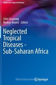 Neglected Tropical Diseases - Sub-saharan Africa edito da Springer International Publishing Ag