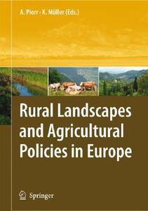 Rural Landscapes and Agricultural Policies in Europe edito da Springer-Verlag GmbH