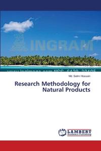 Research Methodology for Natural Products di Md. Selim Hossain edito da LAP Lambert Academic Publishing