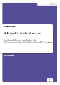 Mehr Qualität durch Information di Martin Völkl edito da Diplom.de