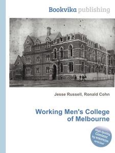 Working Men\'s College Of Melbourne edito da Book On Demand Ltd.