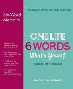 One Life, Six Words, What\'s Yours? edito da Harpercollins Publishers