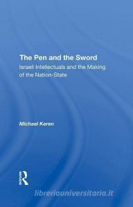 The Pen And The Sword di Michael Keren edito da Taylor & Francis Ltd