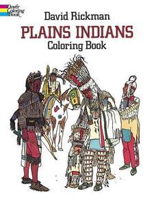 Plains Indians Coloring Book di David Rickman edito da DOVER PUBN INC