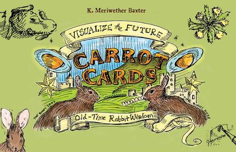 Carrot Cards: Old-time Rabbit Wisdom di ,K.,Meriwether Baxter edito da Schiffer Publishing Ltd