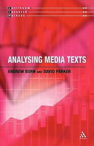 Analysing Media Texts di Andrew Burn, David Parker edito da Bloomsbury Publishing PLC