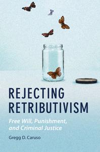 Rejecting Retributivism di Gregg D. Caruso edito da Cambridge University Press