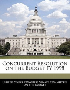 Concurrent Resolution On The Budget Fy 1998 edito da Bibliogov