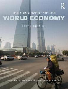 The Geography of the World Economy di Paul Knox, John Agnew, Linda McCarthy edito da Taylor & Francis Ltd