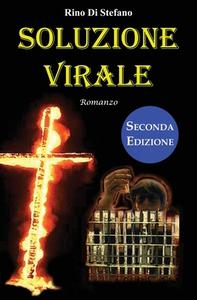 Soluzione Virale di Rino Di Stefano edito da Createspace Independent Publishing Platform