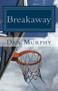 Breakaway: An Autobiography di Dan Murphy edito da Createspace