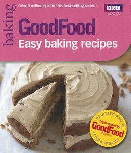 Good Food: Easy Baking Recipes di Good Food Guides edito da Ebury Publishing