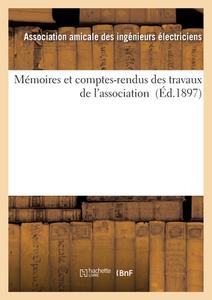 Memoires Et Comptes-rendus Des Travaux De L'association (Ed.1897) di SANS AUTEUR edito da Hachette Livre - BNF