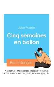 Réussir son Bac de français 2024 : Analyse de Cinq semaines en ballon de Jules Verne di Jules Verne edito da Bac de français