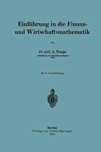Einführung in die Finanz- und Wirtschaftsmathematik di A. Timpe edito da Springer Berlin Heidelberg