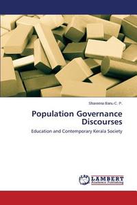 Population Governance Discourses di Shareena Banu C. P. edito da LAP Lambert Academic Publishing