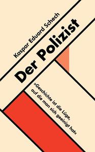 Der Polizist di Kaspar Eduard Schech edito da Books on Demand