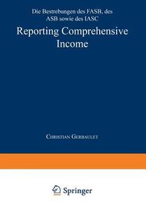 Reporting Comprehensive Income di Christian Gerbaulet edito da Deutscher Universitätsverlag