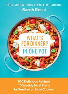 What's For Dinner In One Pot? di Sarah Rossi edito da HarperCollins Publishers