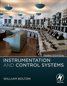 Instrumentation And Control Systems di William Bolton edito da Elsevier Science & Technology
