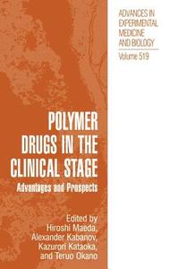 Polymer Drugs in the Clinical Stage di Hiroshi Maeda, Alexander Kabanov, Kazuroir Kataoka edito da Springer US
