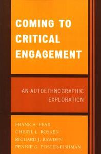 COMING TO CRITICAL ENGAGEMENT         PB di Frank Fear, Cheryl L. Rosaen, Richard J. Bawden edito da Rowman and Littlefield