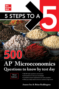 5 Steps To A 5: 500 Ap Macroeconomics Questions To Know By Test Day, Third Edition di Anaxos, Inc. edito da Mcgraw-hill Education