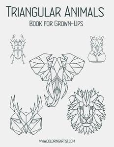 Triangular Animals Book for Grown-Ups 1 di Nick Snels edito da Createspace