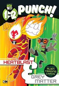 1-2 Punch: Heatblast and Grey Matter di Wrigley Stuart edito da Cartoon Network Books