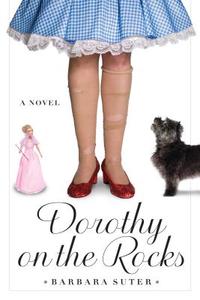 Dorothy on the Rocks di Barbara Suter edito da Algonquin Books