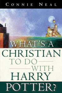 What's a Christian to Do with Harry Potter? di Neal edito da Waterbrook Press