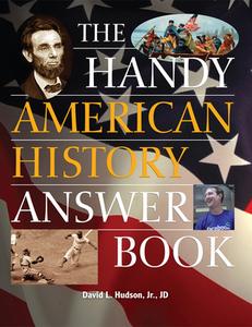 The Handy American History Answer Book di David L Hudson edito da Visible Ink