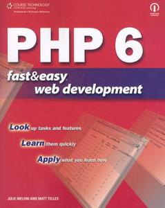 Php 6 Fast And Easy Web Development di Matthew Telles edito da Cengage Learning, Inc
