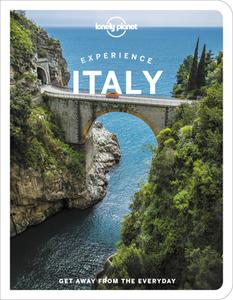 Experience Italy di Kevin Raub, Erica Firpo, Duncan Garwood edito da LONELY PLANET PUB