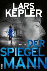 Der Spiegelmann di Lars Kepler edito da Lübbe