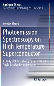 Photoemission Spectroscopy on High Temperature Superconductor di Wentao Zhang edito da Springer Berlin Heidelberg