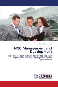 NGO Management and Development di Jones Orumwense edito da LAP Lambert Academic Publishing