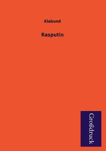 Rasputin di Klabund edito da Grosdruckbuch Verlag