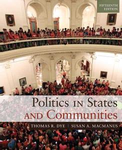 Politics In States And Communities di Thomas R. Dye, Susan A. MacManus edito da Pearson Education (us)