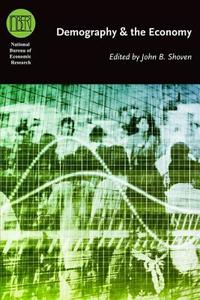 Demography and the Economy di John B. Shoven edito da University of Chicago Press