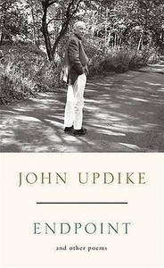 Endpoint and Other Poems di John Updike edito da Hamish Hamilton