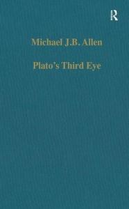 Plato's Third Eye di Michael J.B. Allen edito da Taylor & Francis Ltd