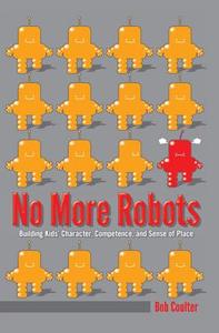 No More Robots di Bob Coulter edito da Lang, Peter