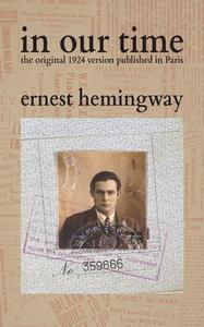 In Our Time di Ernest Hemingway edito da WAKING LION PR