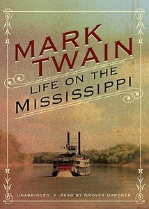 Life on the Mississippi di Mark Twain edito da Blackstone Audiobooks