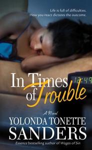 In Times of Trouble di Yolonda Tonette Sanders edito da STREBOR BOOKS INTL LLC