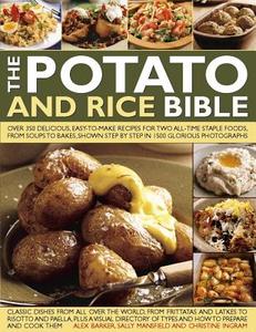Potato and Rice Bible di Alex Barker, Sally Mansfield, Christine Ingram edito da Anness Publishing