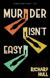 Murder Isn't Easy di Richard Hull edito da LIGHTNING SOURCE INC