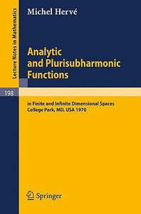 Analytic and Plurisubharmonic Functions di Michel Herve edito da Springer Berlin Heidelberg