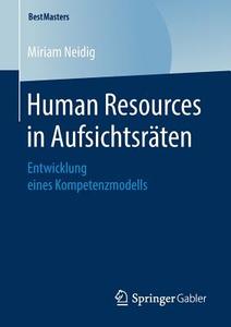 Human Resources in Aufsichtsräten di Miriam Neidig edito da Springer-Verlag GmbH